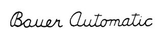 BAUER AUTOMATIC trademark
