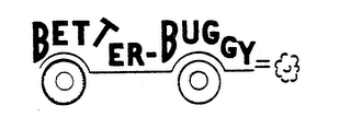 BETTER BUGGY