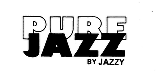 PURE JAZZ BY JAZZY trademark