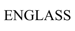 ENGLASS trademark