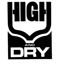 HIGH AND DRY