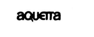 AQUETTA trademark