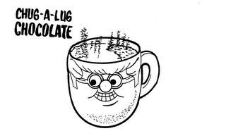 CHUG-A-LUG CHOCOLATE