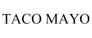TACO MAYO trademark
