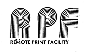 RPF REMOTE PRINT FACILITY