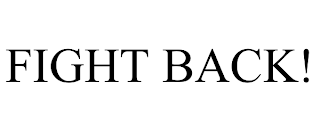 FIGHT BACK! trademark