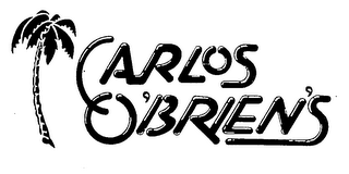 CARLOS O'BRIEN'S trademark