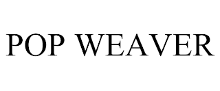 POP WEAVER trademark