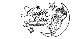 CUDDLE CLOSE CREATIONS trademark