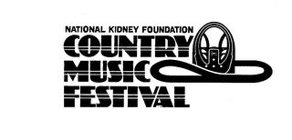 NATIONAL KIDNEY FOUNDATION COUNTRY MUSIC FESTIVAL trademark