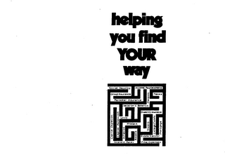 HELPING YOU FIND YOUR WAY