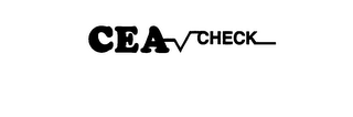 CEA CHECK