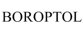 BOROPTOL trademark