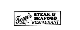 TOM'S STEAK & SEAFOOD RESTAURANT trademark