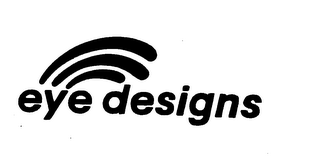 EYE DESIGNS trademark