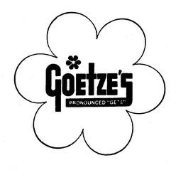 GOETZE'S PRONOUNCED "GETS" trademark