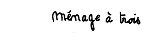 MENAGE A TROIS trademark