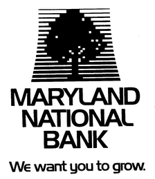 MARYLAND NATIONAL BANK WE WANT YOU TO GROW.