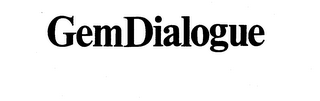 GEMDIALOGUE trademark