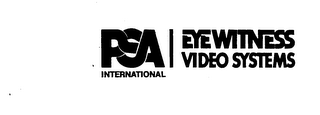 PSA INTERNATIONAL EYEWITNESS VIDEO SYSTEMS