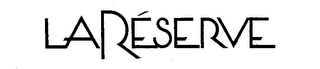 LA RESERVE trademark
