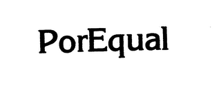 POREQUAL trademark