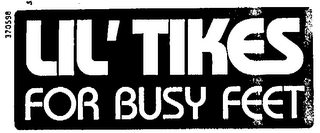 LIL' TIKES FOR BUSY FEET trademark