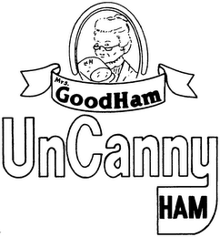 MRS. GOODHAM UNCANNY HAM trademark