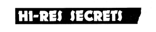HI-RES SECRETS trademark