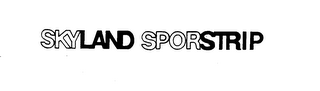 SKYLAND SPORSTRIP trademark