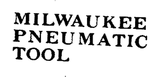 MILWAUKEE PNEUMATIC TOOL