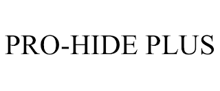 PRO-HIDE PLUS trademark