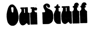 OUR STUFF trademark