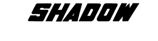 SHADOW trademark