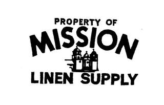 PROPERTY OF MISSION LINEN SUPPLY