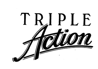 TRIPLE ACTION trademark