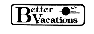 BETTER VACATIONS trademark
