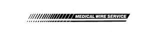 MEDICAL WIRE SERVICE trademark