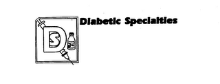 DS DIABETIC SPECIALTIES