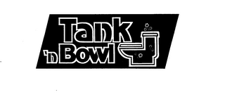 TANK 'N BOWL