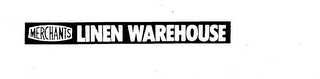 MERCHANTS LINEN WAREHOUSE trademark