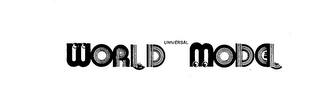 UNIVERSAL WORLD MODEL trademark