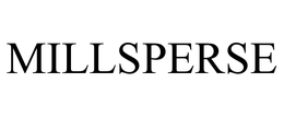 MILLSPERSE