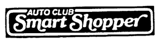 AUTO CLUB SMART SHOPPER