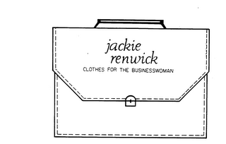 JACKIE RENWICK CLOTHES FOR THE BUSINESSWOMAN