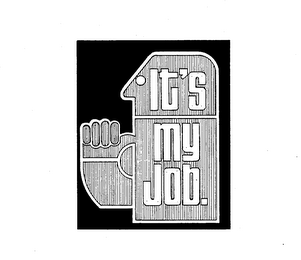 IT'S MY JOB trademark
