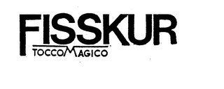 FISSKUR TOCCO MAGICO trademark