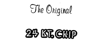 THE ORIGINAL 24 KT. CHIP trademark