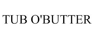 TUB O'BUTTER trademark