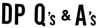 DP Q'S & A'S
